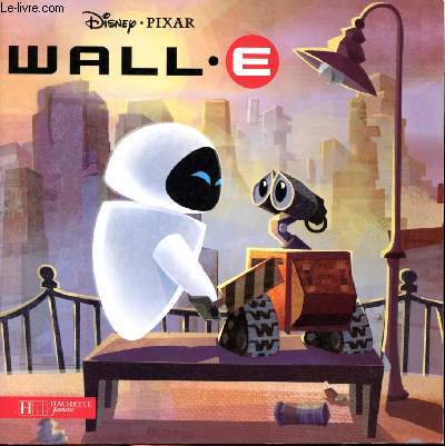 Wall-E. Le monde enchant