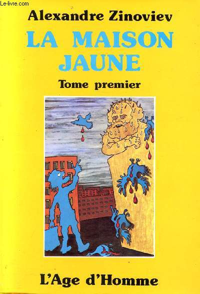 La maison jaune. Tome premier en 1 volume.