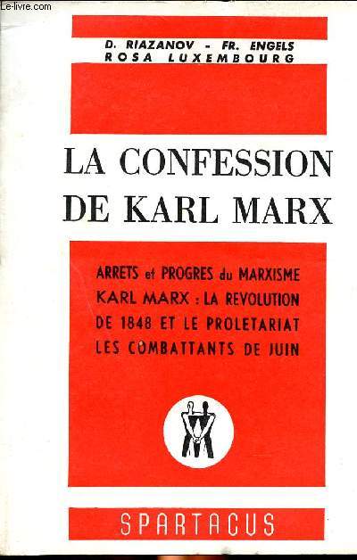 La confession de Karl Marx N36 Juin 1969 Sommaire: La confession de Karl Marx, A la mmoire des combattants de Juin, les rvolutions de 1848 et le proltariat...