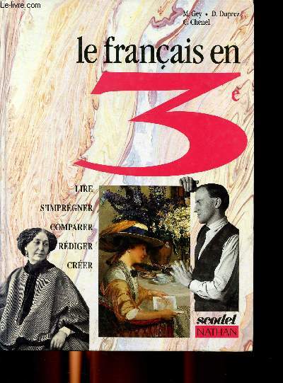 Le franais en 3me: Lire s'imprgner, comparer, rdiger, crer. Sommaire: Le nouvelliste, L'auteur de tragdies; le parolier, dcrire un objet, parler tout seul, rassembler des arguments...