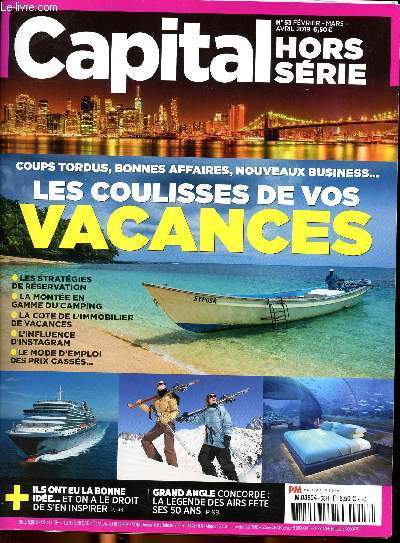 Capital Hors-srie N53 Fvrier-Mars-Avril 2019 Les coulisses de vos vacances. Sommaire: Partir plus, dpenser moins; Les coulisses des sites et des destinations vedettes; Des nouveauts plein les valises...