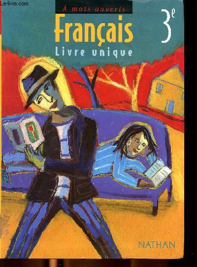 Franais Livre unique 3me Sommaire: Galeries de portraits, rsistance en posie, grammaire, vocabulaire...