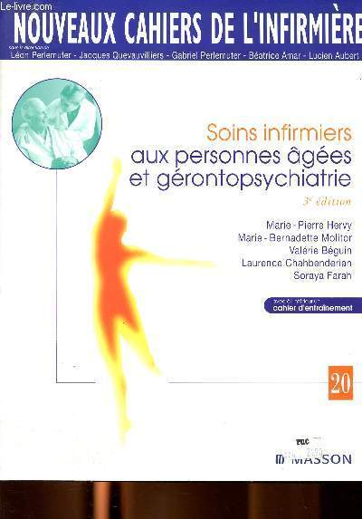 Nouveaux cahiers de l'infirmire Soins infirmiers aux personnes ges et grontopsychiatrie tome 20 Sommaire: la dmarche infirmire auprs du malade g en grontopsychiatrie, physiologie du vieillissement, sociologie, symptmes spcifiquesaux personnes