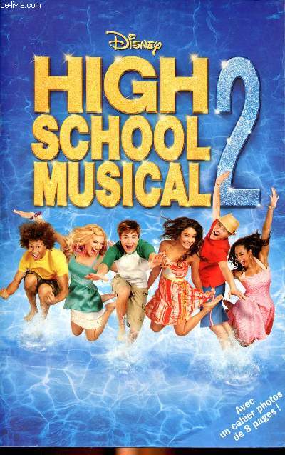 High School Musical 2 Tome 2.