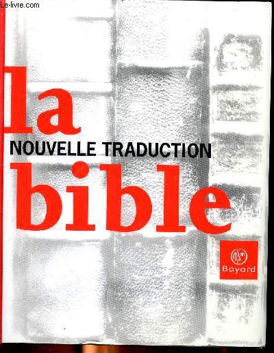 La bible nouvelle traduction