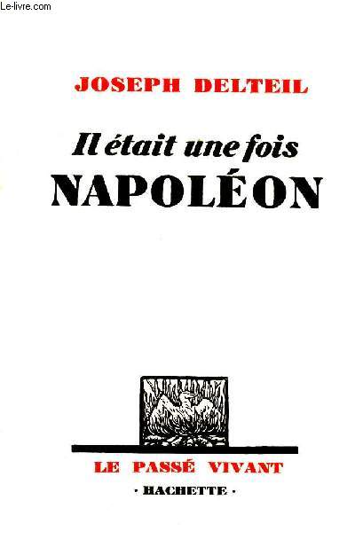 Il tait une fois napolon Collection Le pass vivant.