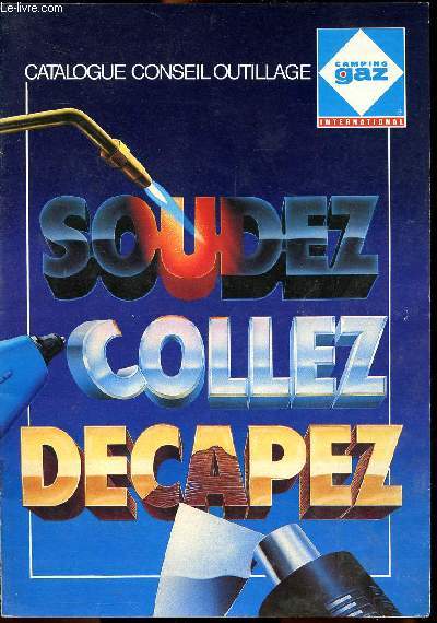 Catalogue conseil outillage SOUDEZ COLLEZ DECAPEZ