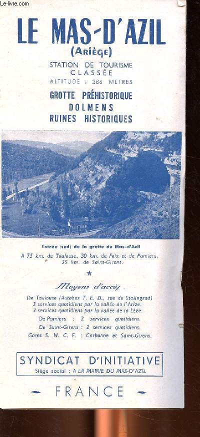 Le mas d'Azil ( Arige) Station de tourisme classe Grotte prhistorique dolmens ruines historiques