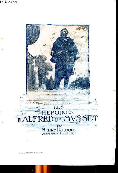 Les hrones d'Alfred de Musset Suivi de le train perdu nouvelle indite de Conan Doyles traduit par Louis Labat.