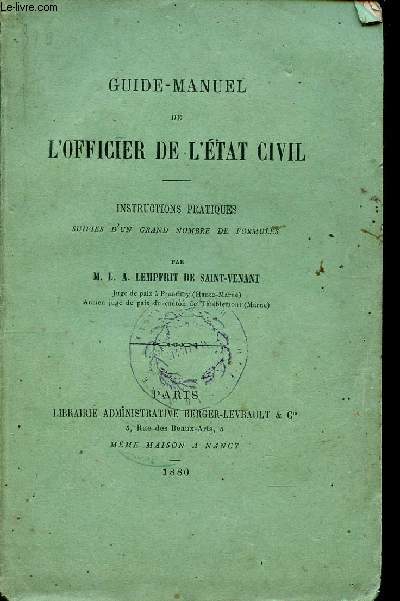 Guide manuel de l'officier de l'tat civil instructions pratiques suivies d'un grand nombre de formules