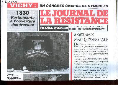 Le journal de la rsistance Vichy: un congrs charg de symboles N1047-10487 Novembre-Dcembre 1994.