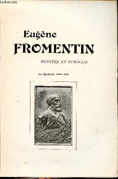 Eugne Fromentin (extrait de la confrence de la Rochelle)