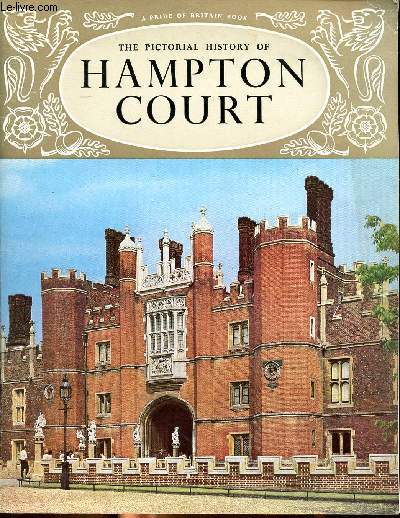 The pictorial History of Hampton Court