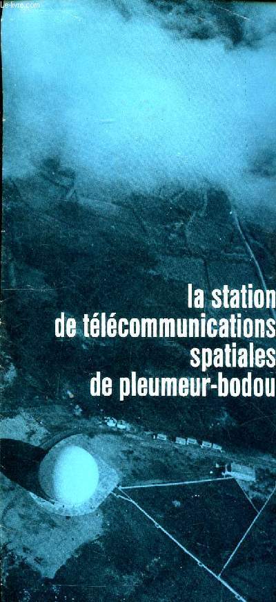 La station de tlcommunications spatiales de Pleumeur-Bodou