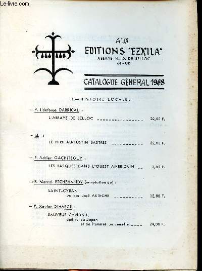 Catalogue gnral 1968 de l'Abbaye N.D. de Belloc Sommaire: Histoire locale, au service des glises basques, au service de la jeunesse, fiches de chant ezkila & xirola, fascicules ronotypes (1950-1957), disques.
