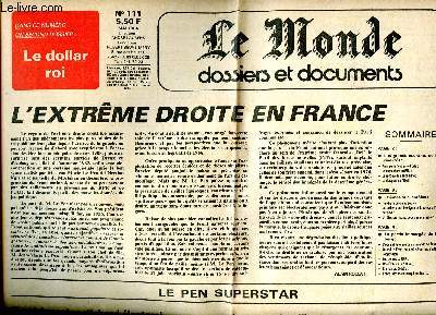 Le Monde dossiers et documents N 111 Mai 1984 L'extrme droite en France Sommaire: Les grands courants et leurs rivalits, thmes et clientles, la partie immerge de l'iceberg.
