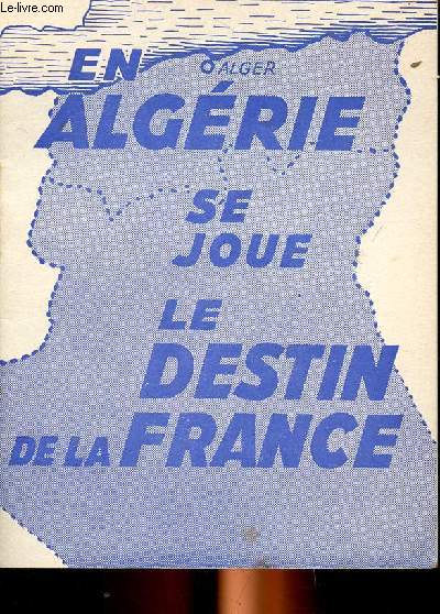 En Algrie se joue le destin de la France