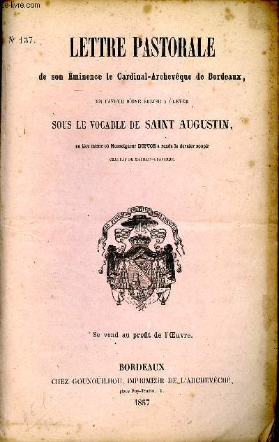 Lettre pastorale de son minence le Cardinal-Archevque de Bordeaux en faveur d'une glise  lever sous le vocable de Saitn Augustin N137