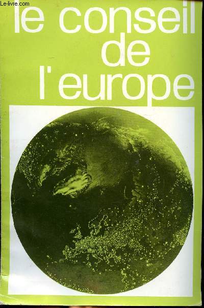 Le conseil de l'Europe Sommaire: Buts et structures, les travaux du conseil de l'Europe, aperu historique.