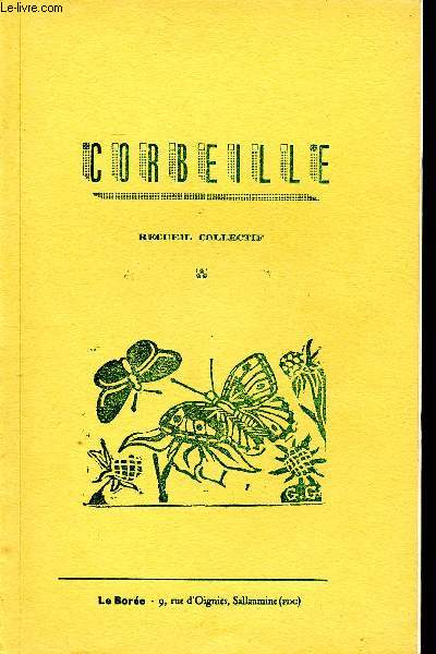 Corbeille Recueil collectif Sommaire: Admire de Autize Pierre, Dsire de Bcue-Galant Mireille, J'ai rv cette nuit de Berteaud Aline, Sparation de Dagon Grard, Le cargo de Simoun Jean...