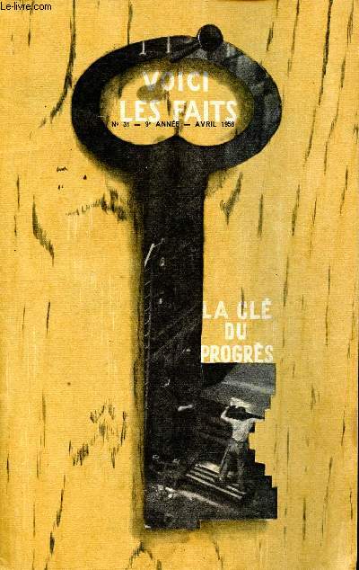 Voici les faits La cl du progrs N 31 Avril 1958.
