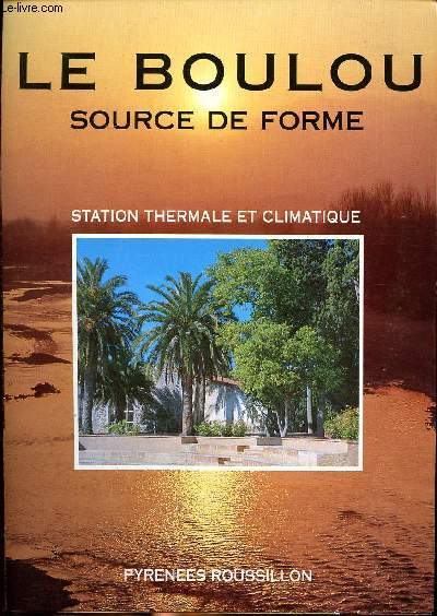 Le Boulou Source de forme Station thermale et climatique Pyrnes Roussillon