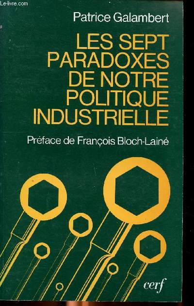 Les sept paradoxes de notre politique industrielle