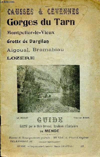 Causses & Cvennes Gorges du Tran Montpelier le Vieux Grotte de Dargilan Aigoual, Bramabiau Lozre Guide