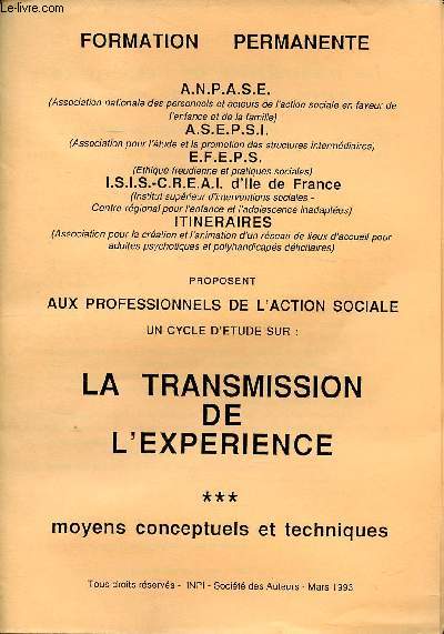 Brochure d'information sur une formation permanente: La transmission de l'exprience moyens conceptuels et techniques. Mars 1993
