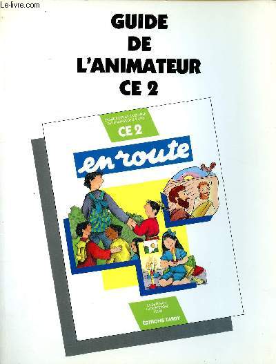 Guide l'animateur de CE2 En route Cahiers pour la cathchse des enfants 8-9 ans.