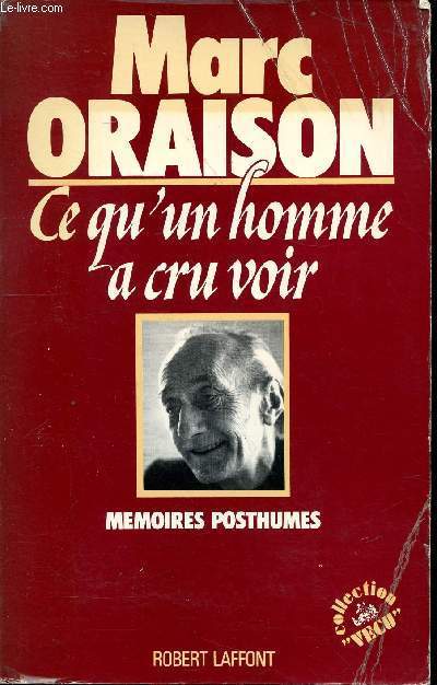 Ce qu'un homme a cru voir Mmoires posthumes