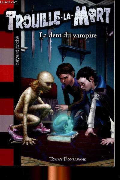 Trouille-la-mort la dent du vampire Tome 1