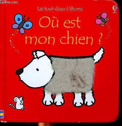 Les tout-doux Usborne O est mon chien?