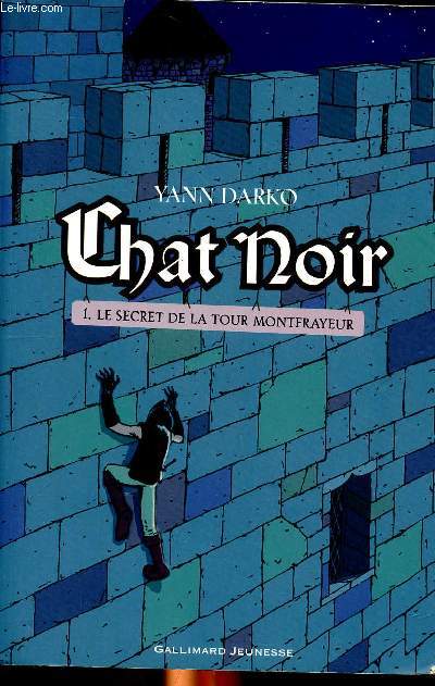 Chat Noir 1. le secret de la Tour Montfrayeur