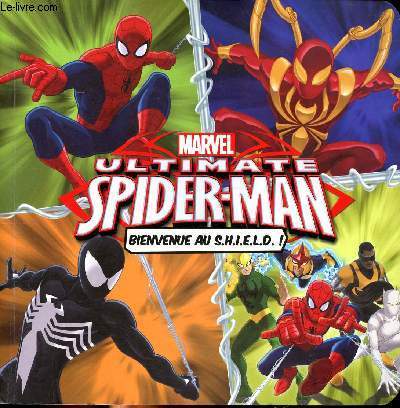 Marvel Ultimate Spiderman Bienvenue au S.H.I.E.L.D.!