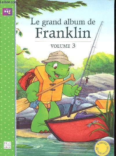 Le grand album de Franklin Volume 3 Sommaire: Franklin et le bon vieux temps, March conclu, Franklin!, Franklin explorateur, Franklin chez les scouts.