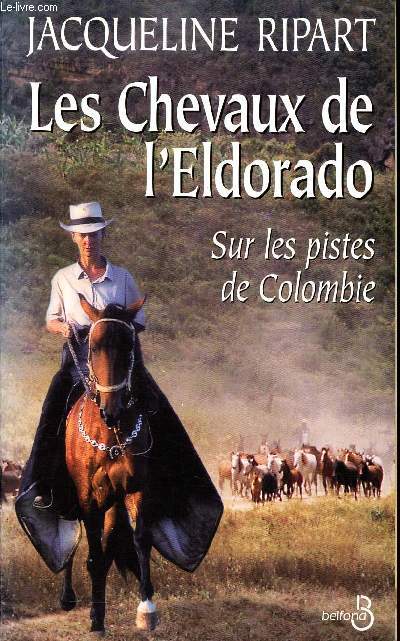 les chevaux de l'Eldorado Sur les pistes de Colombie