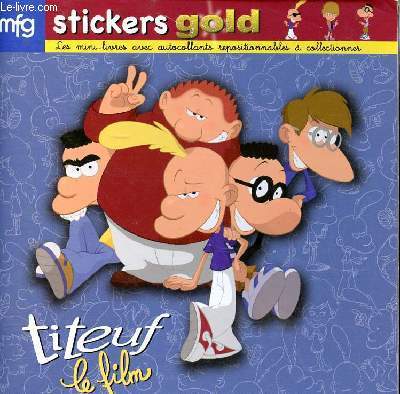 Titeuf le film Stickers gold Mini-livre avec autocollants repositionnables collectionner