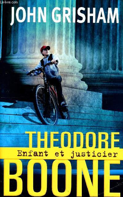 Theodore Boone Enfant et justicier