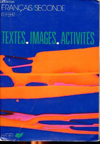 Texte, images, activits Franais Seconde