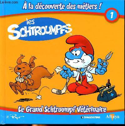 A la dcouverte des mtiers Les Schtroumpfs N1 Le grand Schtroumpf vtrinaire