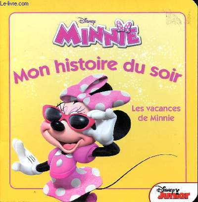 Mon histoire du soir Minnie Les vacances de Minnie