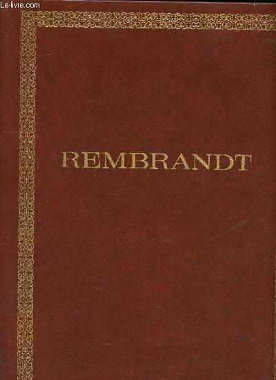 Rembrandt Premire poque 1606-1642 sa priode heureuse