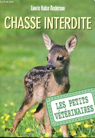 Chasse interdite Collection les petits vtrinaires N8.