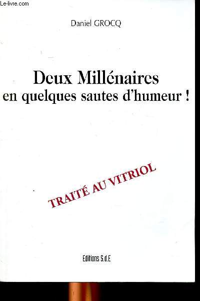 Deux millnaires en quelques sautes d'humeur Trait au vitriol