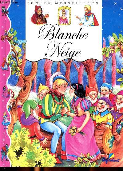 Blanche neige Collection contes merveilleux