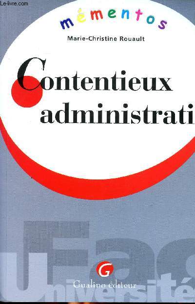 Contentieux administratif Sommaire: Les sources de la procdure administrative, les caractres de la procdure administrative,le conseil d'tat, les juridictions administratives territoriales, les juridictions administratives spciales, le jeu de la rgle