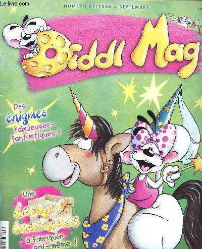 Diddl mag' N9 Septembre 2006 des nigmes fabuleuses fantastiques, lampe lumineuse  fabriquer soi-mme Sommaire: des nigmes fabuleuses fantastiques, lampe lumineuse  fabriquer soi-mme, des tacos  la Diddlina, qui a peur du grand mchant loup? ...