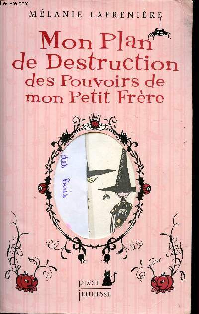 Mon plan de destruction des pouvoirs de mon petit frre
