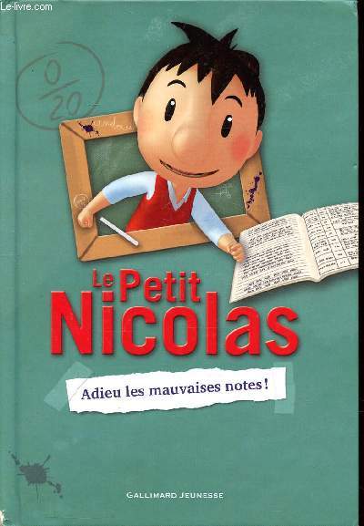 Le petit Nicolas Adieu les mauvaises notes!